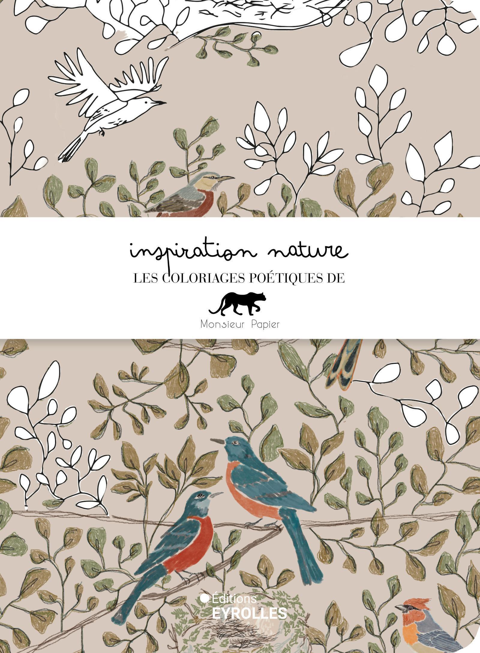Visuel de <a href="https://www.editions-eyrolles.com/livre/inspiration-nature-les-coloriages-de-monsieur-papier" target="_blank">Inspiration nature - Les coloriages de Monsieur Papier</a> de <a href="https://www.editions-eyrolles.com/auteurs/monsieur-papier"= target="_blank">Monsieur Papier</a>